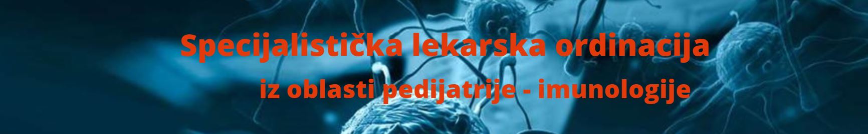 Specijalistička ordinacija iz oblasti pedijatrije – imunologije