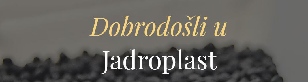 Jadroplast doo proizvodnja PE cevi za vodu i regranulati Subotica