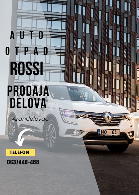 Auto otpad i prodaja polovnih delova Aranđelovac Auto otpad Rossi 